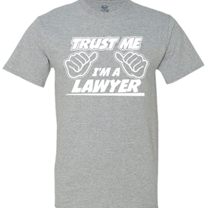 Trust Me I’M A Lawyer Men’s T-Shirt