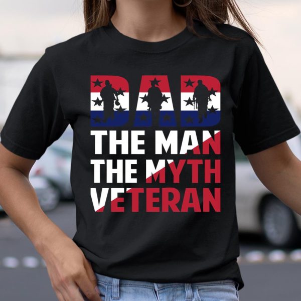 Veteran Shirt Dad the Man the myth Veteran T Shirt  Itees Global