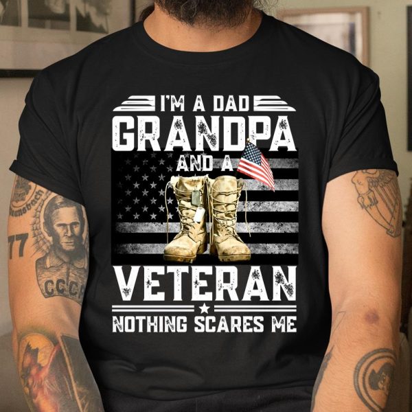 Veteran Shirt I’m a Dad Grandpa And A Veteran Nothing Scares Me Vintage Flag T Shirt  Itees Global