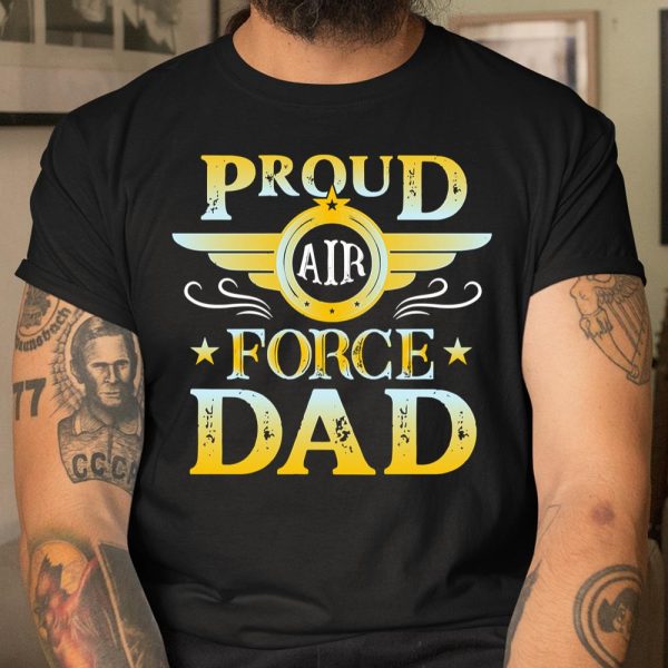 Veteran Shirt Proud Air Force Dad T Shirt  Itees Global