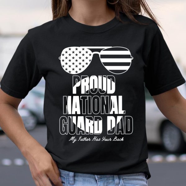 Veteran Shirt Proud National Guard Dad My Father Has Your Back T Shirt  Itees Global