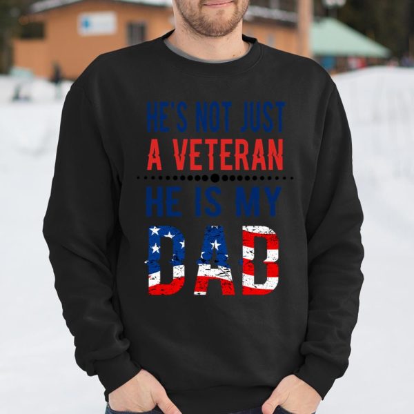 Veterans Day He is Not Just A Veteran He is My Dad Veterans Day T Shirt  Itees Global