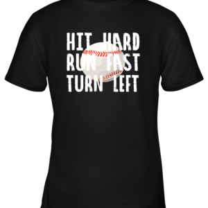 Vintage Hit Hard Run Fast Turn Left Baseball Funny Sport Youth T-Shirt –