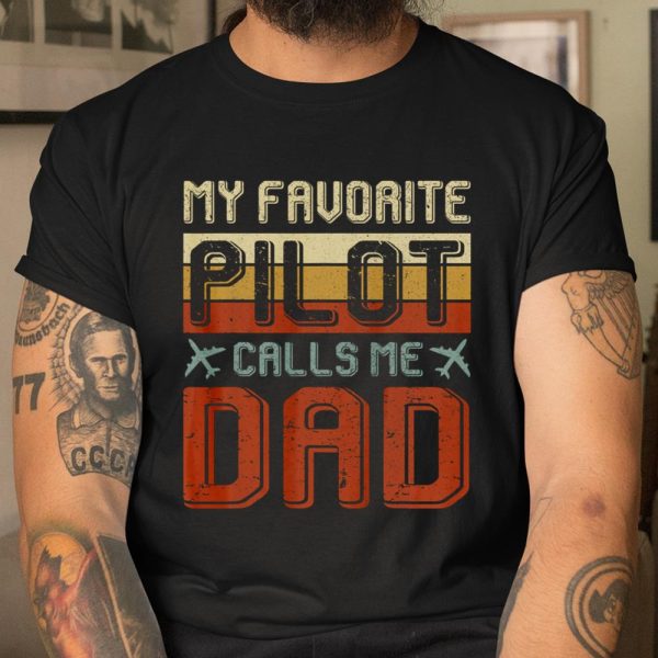 Vintage My Favorite Pilot Calls Me Dad Tshirt Father Gift T Shirt  Itees Global