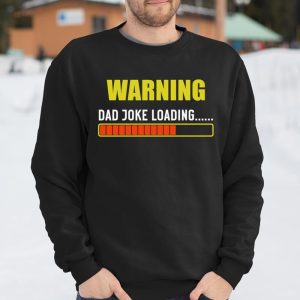WARNING DAD JOKE LOADING T Shirt Itees Global 3