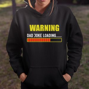 WARNING DAD JOKE LOADING T Shirt Itees Global 4