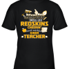 Washington Redskins NFL I’m A Difference Making Student Caring Football Loving Kinda Teacher Youth T-Shirt –