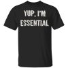 Yup I’m Essential Youth T-Shirt –