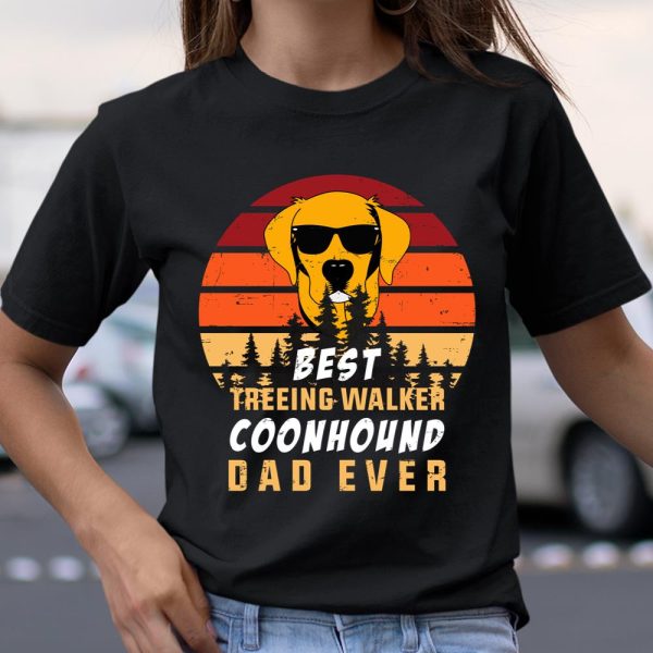 best treeing walker coonhound dad ever T Shirt  Itees Global