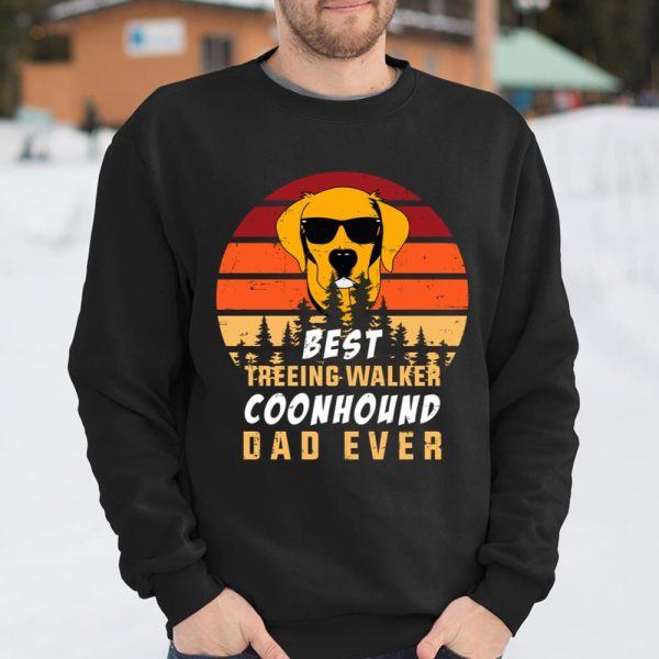 best treeing walker coonhound dad ever T Shirt  Itees Global