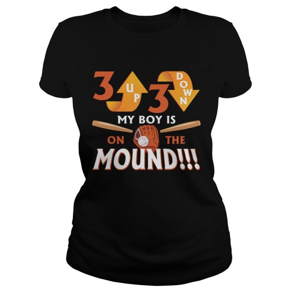 3 Up 3 Down My Boy Is On The Mound T-Shirt