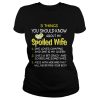 3 things you should know about my spoiled wife she loves camping shirt