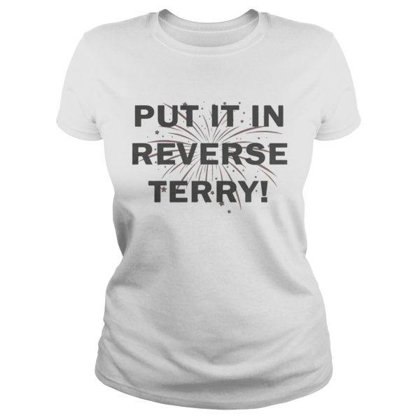 4th of July Put It In Reverse Terry shirt