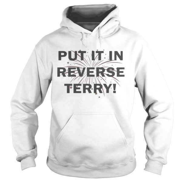 4th of July Put It In Reverse Terry shirt