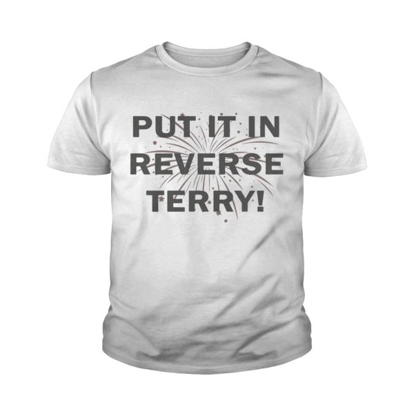 4th of July Put It In Reverse Terry shirt