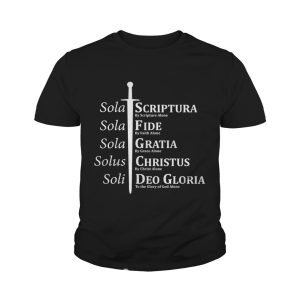 5 Solas Reformation Fide Grata Scriptura shirt 4