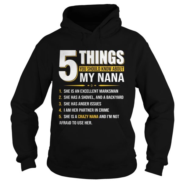 5 things you should know about my nana shirt