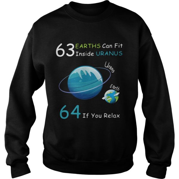 63 Earths can fit inside Uranus 64 if you relax shirt