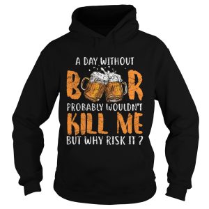 A Day Without Beer T-Shirt 1 A Day Without Beer T Shirt 2