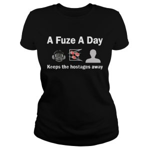 A Fuze A Day Keeps The Hostage Away Funny Gaming T shirt 1