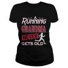 A running grandma neve gets old shirt