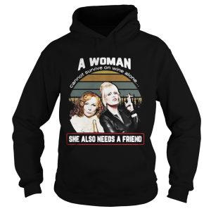 A woman cannot survive on wine alone she also needs a friend vintage shirt 2