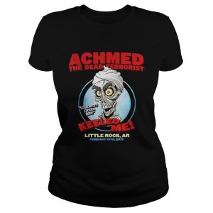 Achmed the dead terrorist keeled me Little rock ar shirt 1