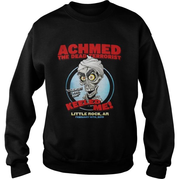 Achmed the dead terrorist keeled me Little rock ar shirt