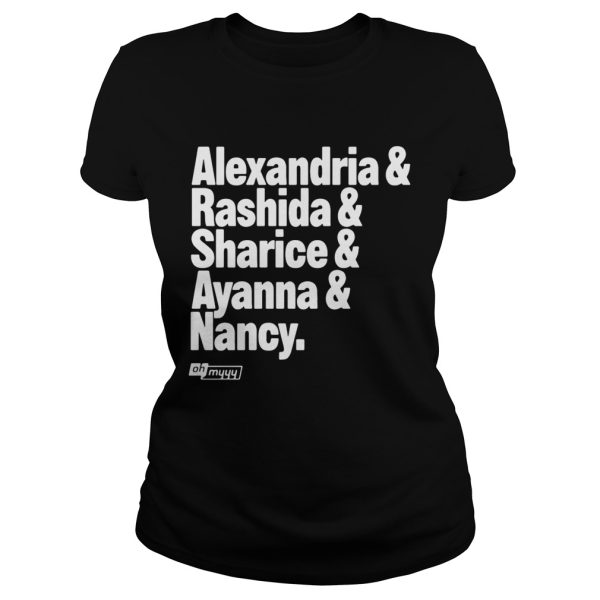 Alexandria and Rashida and Sharice and Ayanna and Nancy shirt