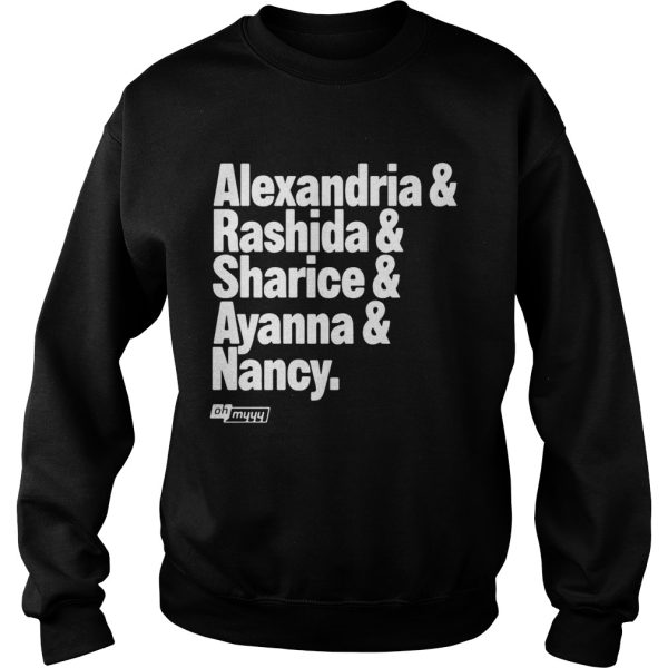 Alexandria and Rashida and Sharice and Ayanna and Nancy shirt