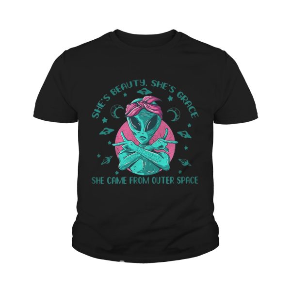 Alien Gangsta she’s beauty she’s grace she came from outer space shirt