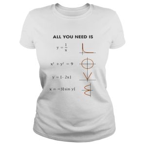 All You Need is Love Math shirt 1