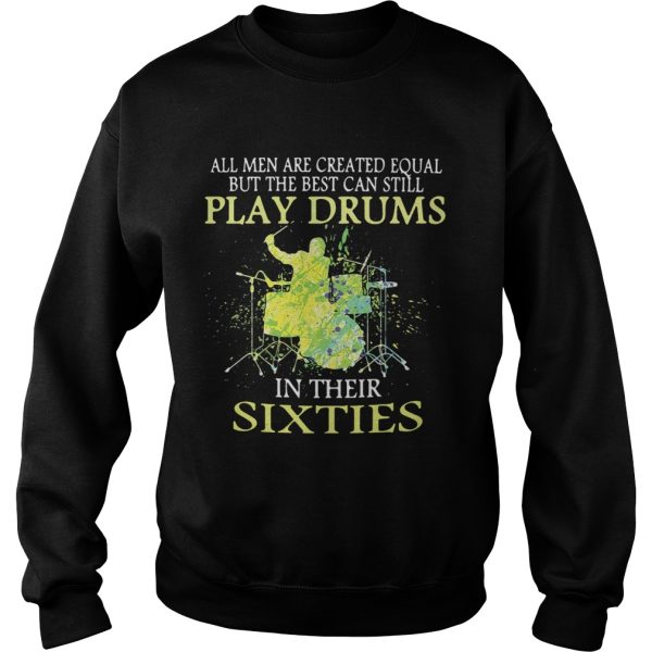 All men are created equal but the best can still play drums in their sixties shirt