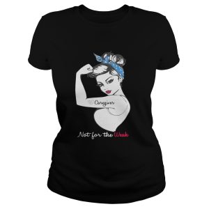 Alzheimer's Caregiver Not For The Weak Shirt 1
