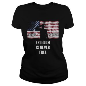 American flag Honor courage freedom is never free shirt 1