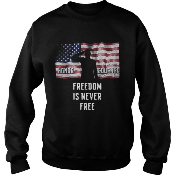 American flag Honor courage freedom is never free shirt