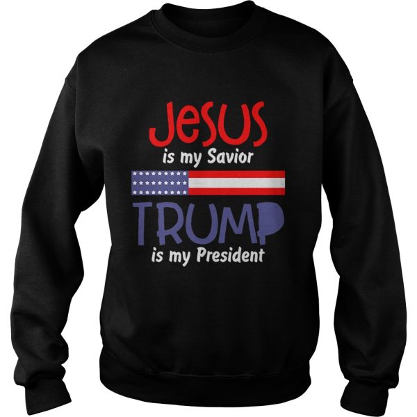 American flag Jesus is my savior Trump is my president shirt