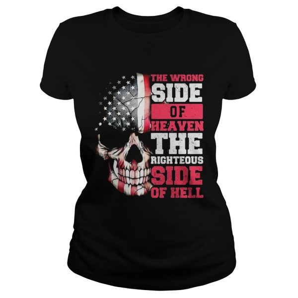 American flag skull the wrong side of Heaven the righteous side of Hell shirt