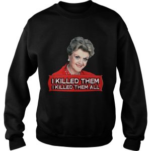 Angela Lansbury I killed them all shirt 2 Angela Lansbury I killed them all shirt 3