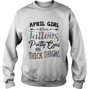 April girl with tattoos pretty eyes and thick thighs shirt 3