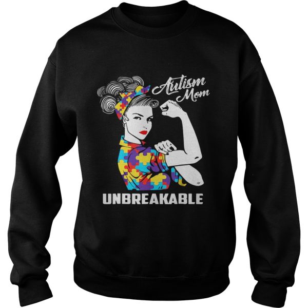 Autism Mom Unbreakable shirts