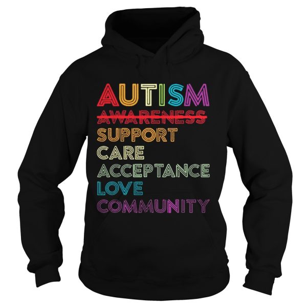 Autism awareness support care acceptance love community shirt