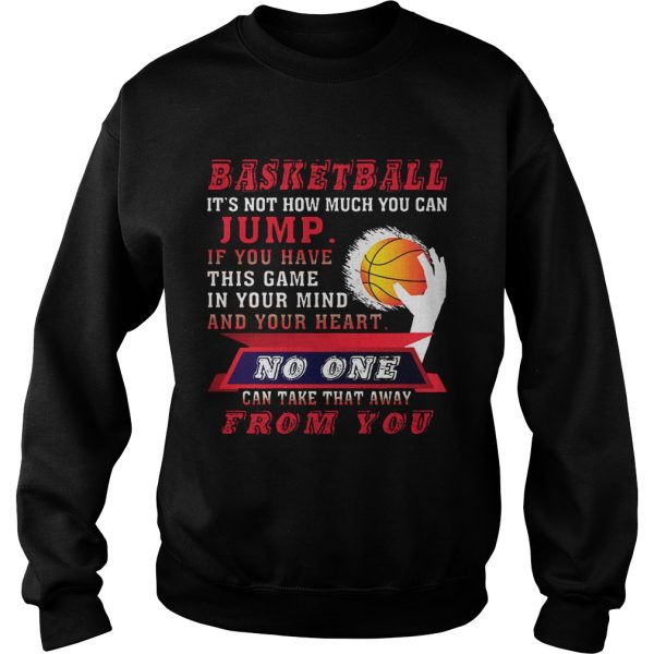 BASKETBALL IT’S NOT HOW MUCH YOU CAN JUMP T-Shirt