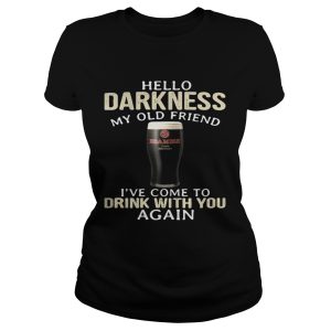 Beamish Hello Darkness My Old Friend I've Come To Drink With You Again Shirt 1