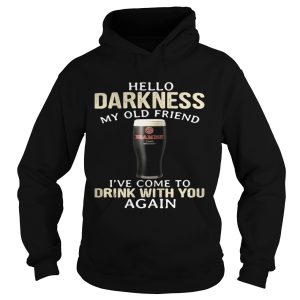 Beamish Hello Darkness My Old Friend I've Come To Drink With You Again Shirt 2