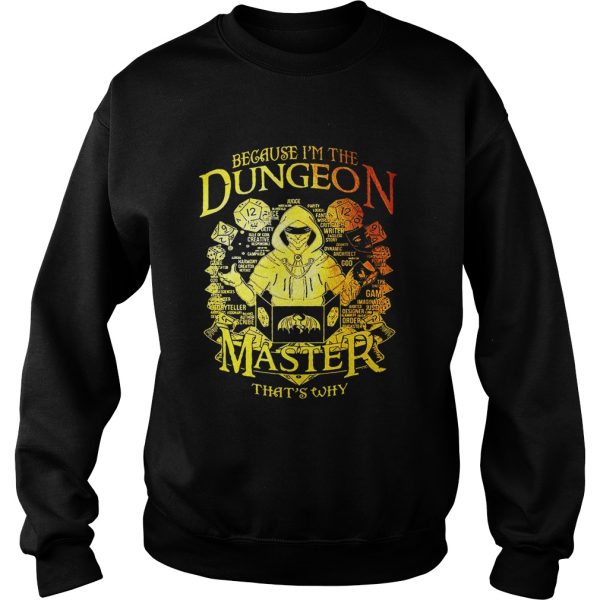 Because I’m the Dungeon master that’s why shirt