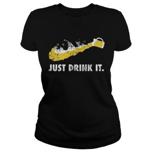 Beer Just drink it shirt 1