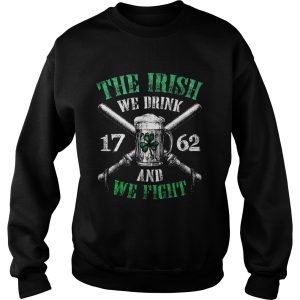Beer the Irish we drink 1762 and we fight shirt 3