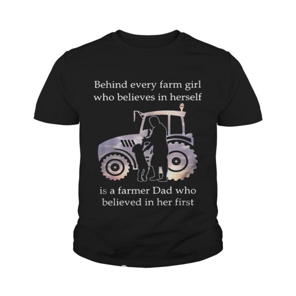 Behind every farm girl who believes in herself is a farmer Dad who believed in her first shirt