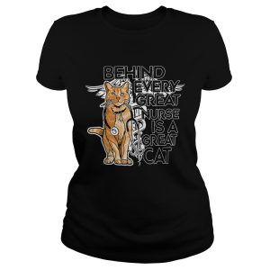 Behind every great nurse is a great cat shirt 1